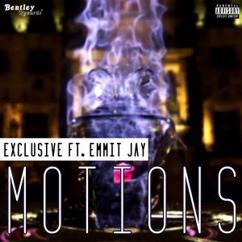 Exclusive feat. Emmit Jay: Motions