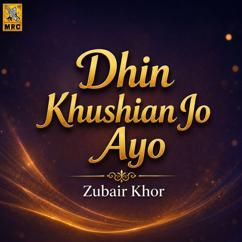 Zubair Khor: Sindh Ja Ghot Tuhinja Vera