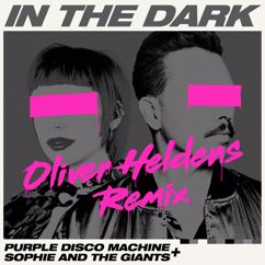 Purple Disco Machine & Sophie and the Giants: In The Dark (Oliver Heldens Remix)
