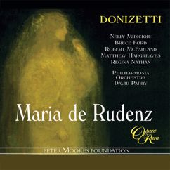David Parry: Donizetti: Maria de Rudenz, Act 1: "Matilde ? Empio, cessa ?" (Matilde de Wolff, Corrado di Waldorf, Rambaldo, Il Cancelliere del Castello, Hartmann, Chorus)