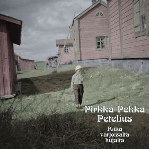 Pirkka-Pekka Petelius: Poika Varjoisalta Kujalta