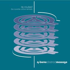 Q-Burns Abstract Message: Re-Routed - The Invisible Airline Remixes