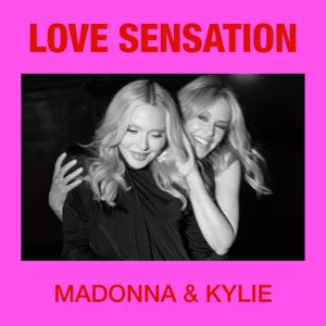 Madonna & Kylie Minogue: Love Sensation