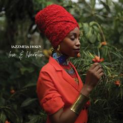 Jazzmeia Horn: Love And Liberation