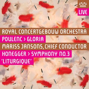 Royal Concertgebouw Orchestra: Poulenc: Gloria - Honegger: Symphony No. 3, "Symphonie liturgique" (Live) (Live)