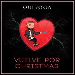 Quiroga: Vuelve por Christmas