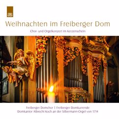 Albrecht Koch, Freiberger Domchor: Es ist ein Ros entsprungen