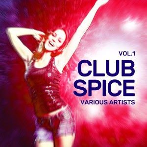 Various Artists: Club Spice, Vol. 1
