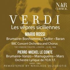 BBC Concert Orchestra, Mario Rossi, Jacqueline Brumaire, BBC Concert Chorus, Gerald English, Michael Rippon: Les vêpres siciliennes, IGV 34, Act I: "Au sein des mers et battu par l'orage" (Hélène, Chœur, Thibault, Robert, Danieli, Ninetta)