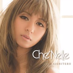 Che'Nelle: Aishiteru