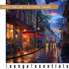 Lounge Essentials: Twilight Rain Melody