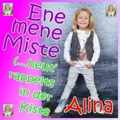 Alina W.: Ene mene Miste (....heut' rappelts in der Kiste) [Sing mit-Version]