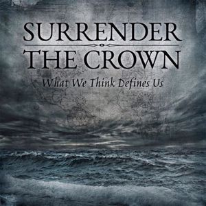 Surrender The Crown: What We Think Defines Us
