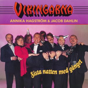 Vikingarna: Sista natten med gänget (feat. Annika Hagström, Jacob Dahlin)