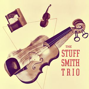 Stuff Smith Trio: The Stuff Smith Trio