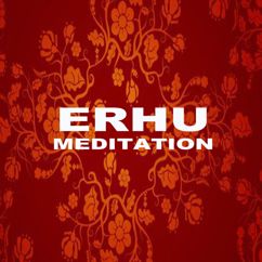 Erhu Meditation Music: The Hill of Wind