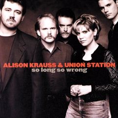 Alison Krauss & Union Station: It Doesn't Matter