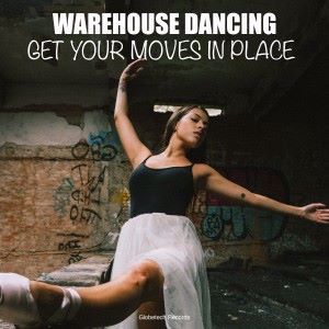 Various Artists: Warehouse Dancing: Get Your Moves in Place