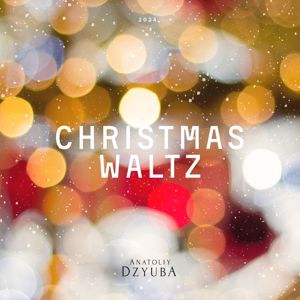 Anatoliy Dzyuba: Christmas Waltz