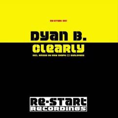 Dyan B.: Clearly (Flipside Electro Makeover Remix)