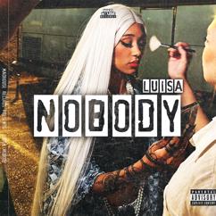 Luisa: Nobody