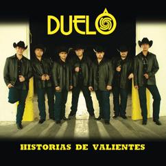 Duelo: Historias De Valientes