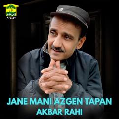 Akbar Rahi: Jane Mani Azgen Tapan