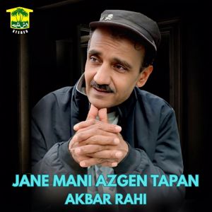 Akbar Rahi: Jane Mani Azgen Tapan