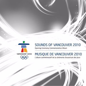 Various Artists: Sounds Of Vancouver 2010: Opening Ceremony Commemorative Album