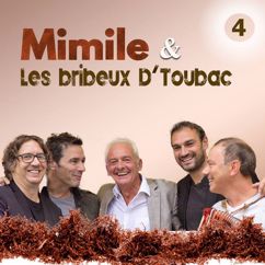 Mimile & les Bribeux d'Toubac: Misère dè mi