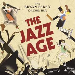 Bryan Ferry, The Bryan Ferry Orchestra: Do the Strand
