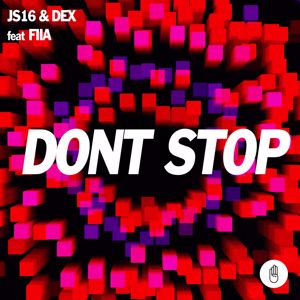 JS16, Dex: Don't Stop (feat. Fiia)