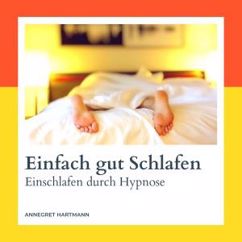Annegret Hartmann: Hypnose - Teil 7 - Einfach gut schlafen
