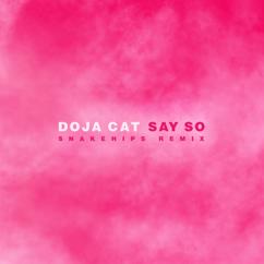 Doja Cat: Say So (Snakehips Remix)