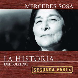 Mercedes Sosa: La Historia Del Folklore (Segunda Parte)