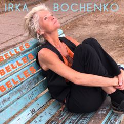 Irka Bochenko: Belles Belles Belles
