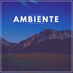 Ambient, Ambient Music Therapy & Sound Sleeping: Ambiente