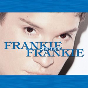 Frankie Negrón: Siempre Frankie (greatest hits)