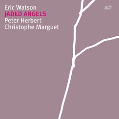 Eric Watson with Peter Herbert & Christophe Marguet: Ghosts on the Wall