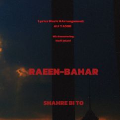 Raeen Bahar: Shahre Bi To