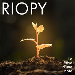 RIOPY: Le rêve d'une note
