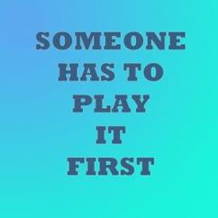 Discover Sensation: Someone Has to Play It First Talk 6