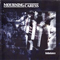 Mourning Caress: Towards the Decline of Existence