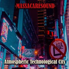 MASSACARESOUND: Atmospheric Technological City