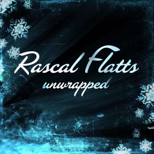 Rascal Flatts: Unwrapped - EP