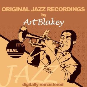 Art Blakey: Original Jazz Recordings