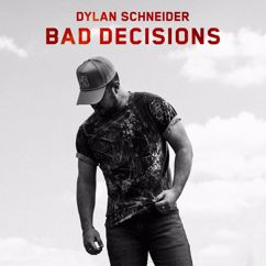 Dylan Schneider: Bad Decisions