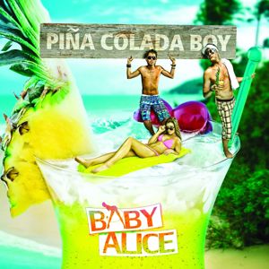 Baby Alice: Piña Colada Boy