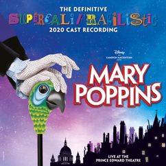 Charlie Stemp, Zizi Strallen, Adelaide Barham, Gabriel Payne, The Definitive Mary Poppins 2020 Cast Recording Company: Step in Time (Live)