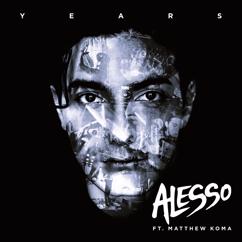 Alesso, Matthew Koma: Years (Extended Instrumental Mix)